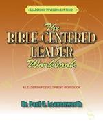 The Bible-Centered Leader Workbook