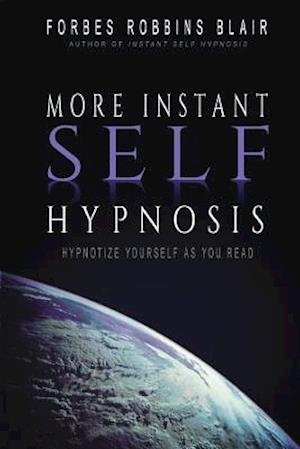 More Instant Self-Hypnosis