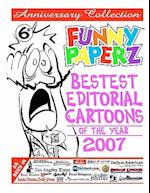 Funny Paperz #6 - Bestest Editorial Cartoons of the Year - 2007