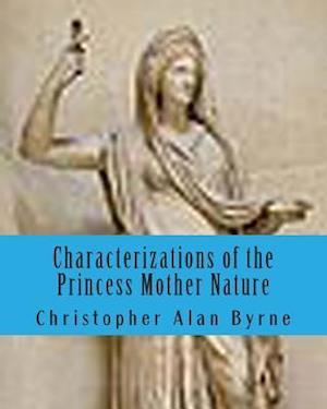 Characterizations of the Princess Mother Nature