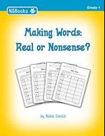 Making Words: Real or Nonsense? 