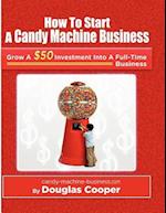 How to Start a Candy Machine Business