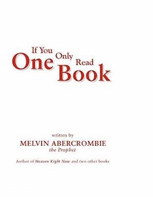 If You Only Read One Book By Melvin Abercrombie: Re-incarnation Goddess Real Jesus