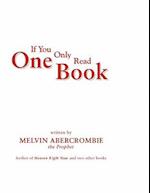 If You Only Read One Book By Melvin Abercrombie: Re-incarnation Goddess Real Jesus 