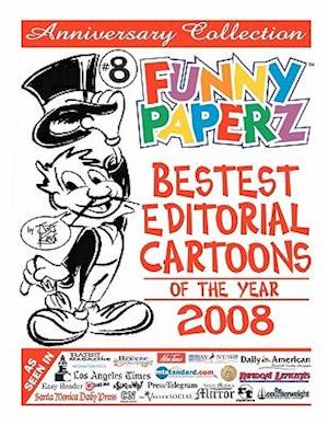 Funny Paperz #8 - Bestest Editorial Cartoons of the Year - 2008