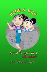 Uche and Uzo Say It in Igbo Vol 2