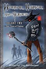Horror, Humor, and Heroes Volume 2