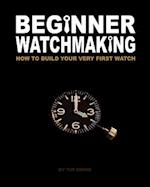 Beginner Watchmaking