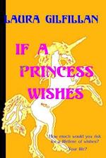 If a Princess Wishes