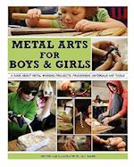 Metal arts for boys and girls