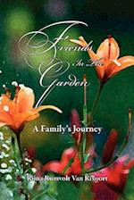 Friends in the Garden a Family's Journey