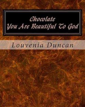 Chocolate "You Are Beautiful To God"