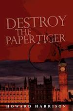 Destroy the Paper Tiger