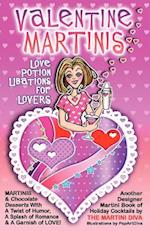Valentine Martinis - Love Potion Libations for Lovers