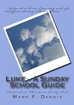 Luke - A Sunday School Guide