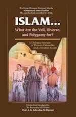 Islam ! What Are the Veil, Divorce, and Polygamy For?