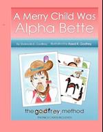 A Merry Child Was Alpha Bette