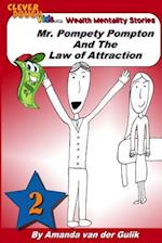 Mr. Pompety Pompton and the Law of Attraction