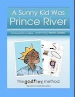 A Sunny Kid Was Prince River