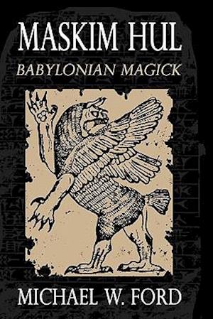 Maskim Hul - Babylonian Magick