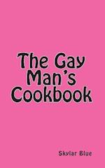 The Gay Man's Cookbook