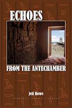 Echoes from the Antechamber