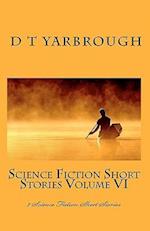 Science Fiction Short Stories Volume VI