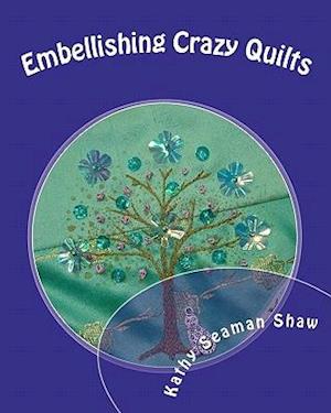 Embellishing Crazy Quilts