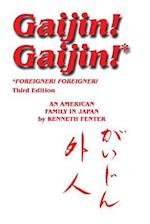 Gaijin! Gaijin! Third Edition