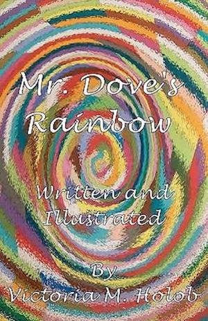 Mr. Dove's Rainbow