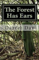The Forest Has Ears
