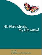 His Word Afresh, My Life Anew