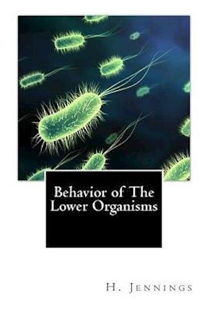 Behavior of the Lower Organisms