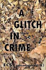 A Glitch in Crime