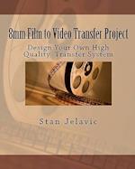 8mm Film to Video Transfer Project