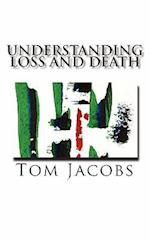 Understanding Loss and Death