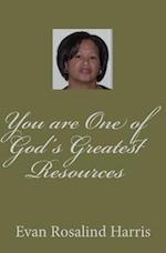 You are One of God's Greatest Resources