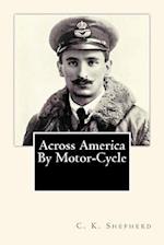 Across America by Motor-Cycle