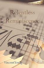 Relentless Reminiscence