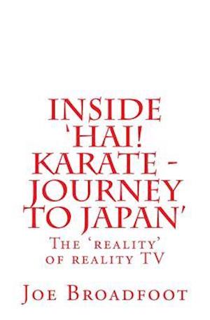 Inside 'Hai! Karate - Journey to Japan'