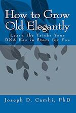 How to Grow Old Elegantly