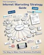 The Complete Internet Marketing Strategy Guide