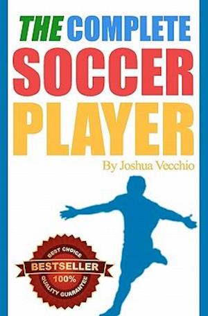 The Complete Soccer Player