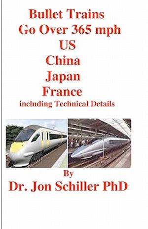Bullet Trains Go Over 365mph Us, China, Japan, France