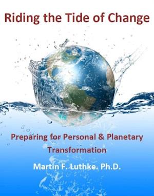 Riding the Tide of Change: Preparing for Personal & Planetary Transformation