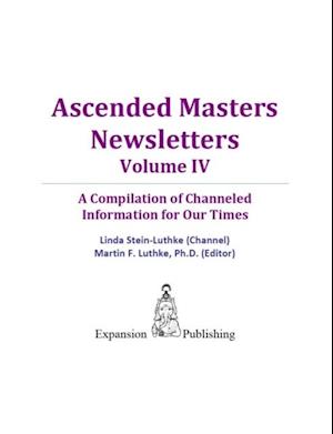 Ascended Masters Newsletters, Vol. IV