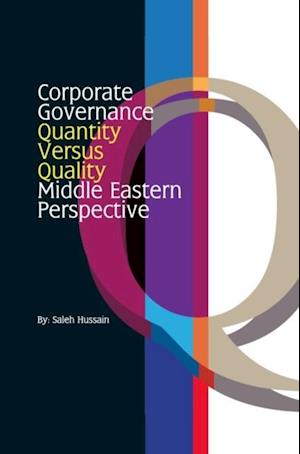 Corporate Governance - Quantity Versus Quality - Middle Eastern Perspective