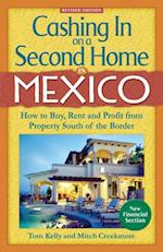 Cashing In On a Second Home in Mexico: How to Buy, Rent and Profit from Property South of the Border