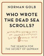 Who Wrote the Dead Sea Scrolls?