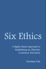 Six Ethics